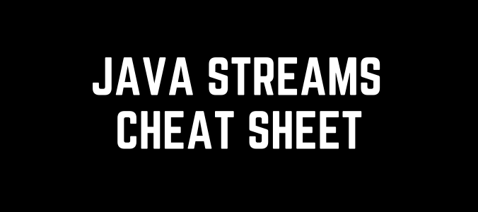 java streams cheat sheet with examples